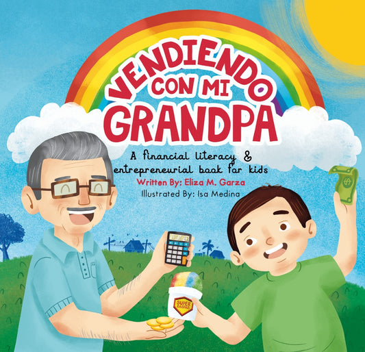 VENDIENDO CON MI GRANDPA: A financial literacy & entrepreneurial book for kids - signed by the author!